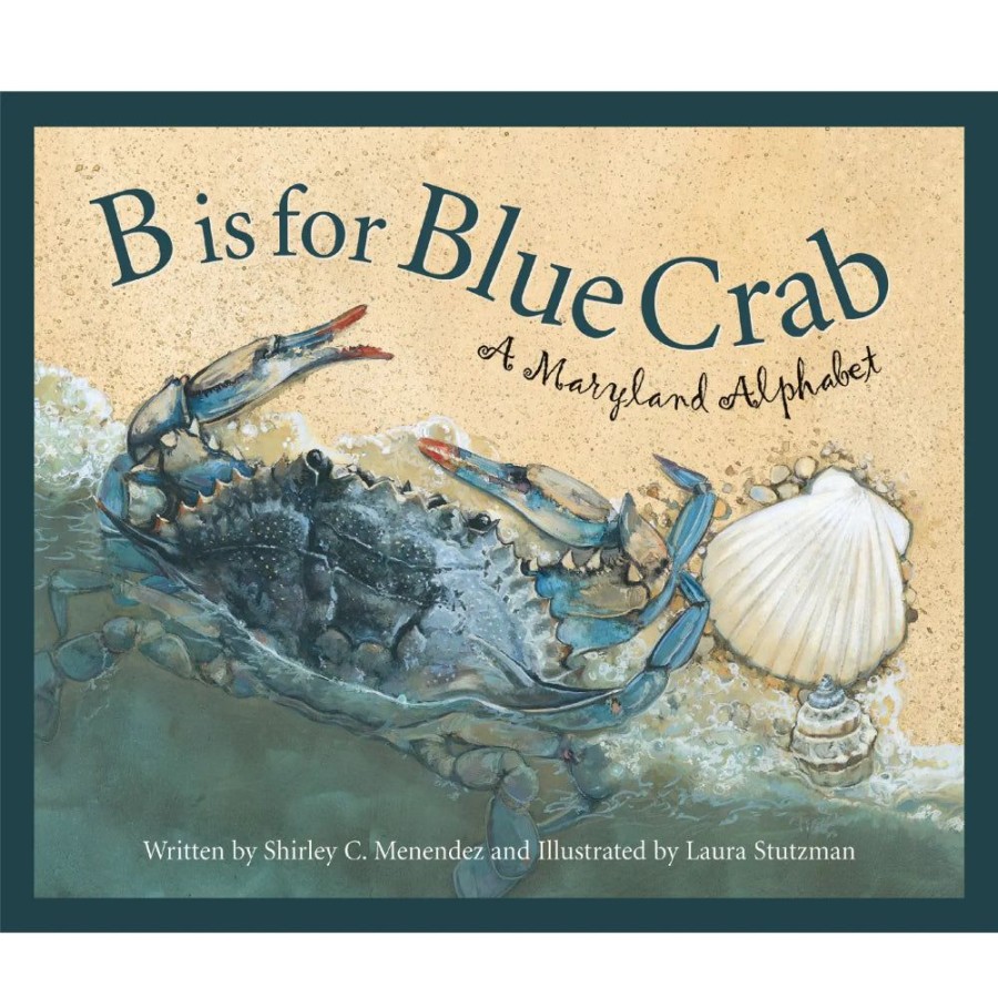 Gifts Smyth Jewelers | A Maryland Alphabet: B Is For Blue Crab By Shirley C. Menendez