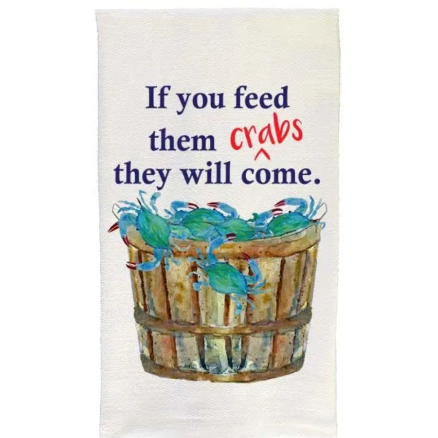 Gifts Smyth Jewelers | Crab Kitchen Towel - If You Feed Them They Will Come